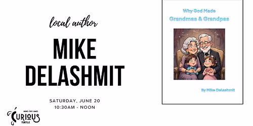 Local Author Event: "Why God Made Grandmas & Grandpas" by: Mike Delaschmit