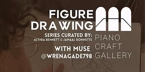Live Figure Drawing @ Piano Craft Gallery