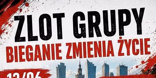 Zlot Grupy Bieganie Zmienia \u017bycie 13\/06 Warszawa