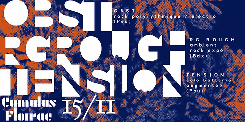 Concerts : TENSION \/\/ RG ROUGH \/\/ OBST