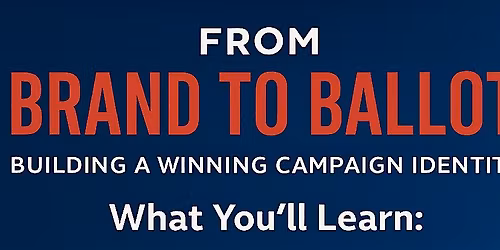 From Brand to Ballot: Building a Winning Campaign Identity