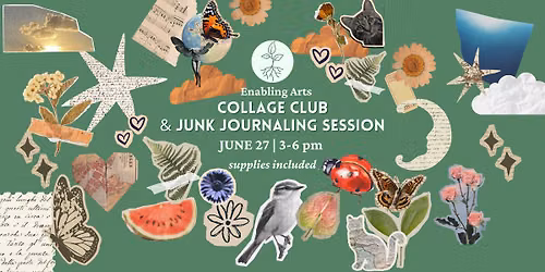 Collage Club & Junk Journaling at Enabling Arts