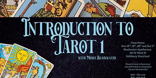 Introduction to Tarot 1: Immersive 4 week Tarot Class with Nicole Blackwater - Wednesday 6-8pm