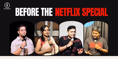 Before the Netflix special