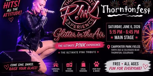 Glitter in the Air \u2013 The Ultimate P!NK Experience LIVE at Thorntonfest 2026