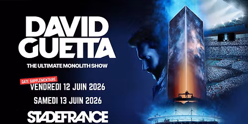 DAVID GUETTA | Stade de France, Paris - 11, 12 & 13 juin 2026