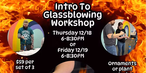 Intro to Glassblowing Workshop
