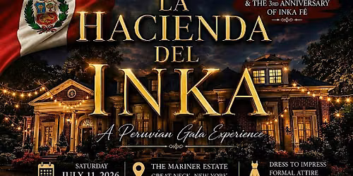 Inka F\u00e9's 3rd Anniversary Celebration & Fiestas Patrias Party