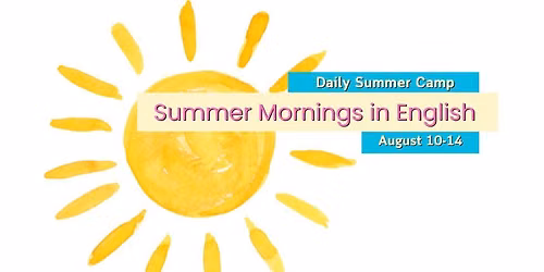 Summer Mornings in English - daily camp