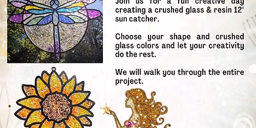 *10 Tickets Left*  Crushed Glass Sun Catchers