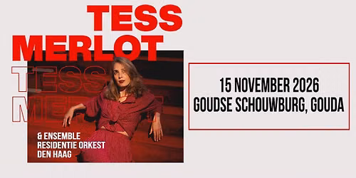 Tess Merlot & Ensemble Residentie Orkest Den Haag (voorverkoop start in mei)