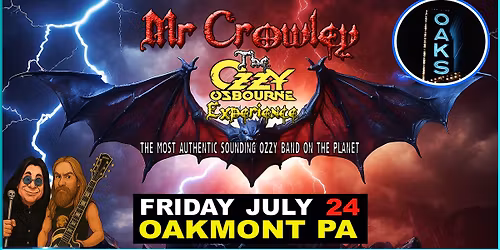 The Oaks Theater welcomes Mr Crowley's Ozzy Experience LIVE!