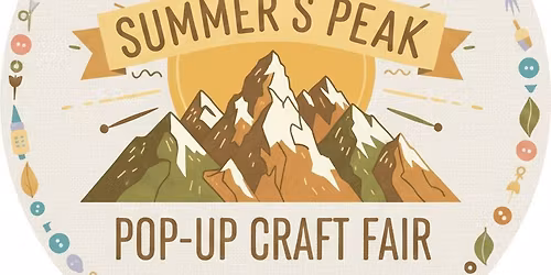 Summer's Peak Pop-up Craft Fair