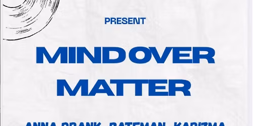 Wob Mob present MIND over Matter