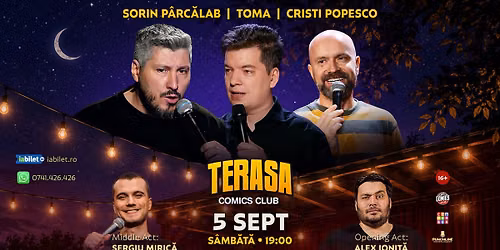 Stand-up Comedy cu Cristi Popesco, Toma, Sorin P\u00e2rc\u0103lab \u0219i Miric\u0103 pe Terasa Comics