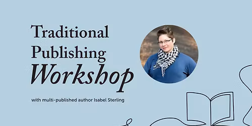 Traditional Publishing Workshop with Isabel Sterling