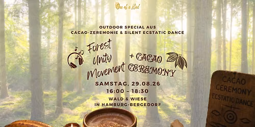 \ud83c\udf3f\u2615\ud83c\udfa7\ud83c\udfb6\ud83c\udf33 CACAO & FOREST UNITY MOVEMENT \u2013 OUTDOOR SILENT ECSTATIC DANCE 29.08.2026 Hamburg-Bergedorf