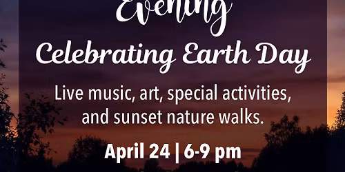 Enchanted Evening - Celebrating Earth Day