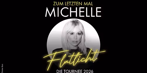 Michelle - Zum letzten Mal - Flutlicht - Die Tournee 2026 | Erfurt