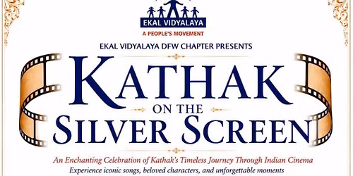 Kathak on the Silver Screen - A fundraiser for Ekal DFW