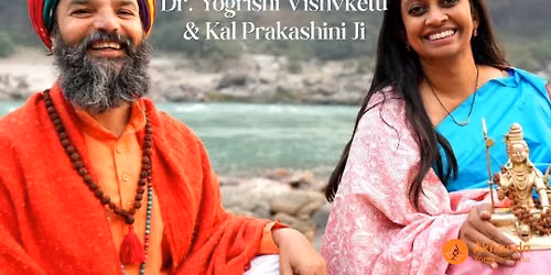 The Real Tantra: Foundations Training (40-Hours) with Dr. Yogrishi Vishvketu & Kai Prakashini Ji