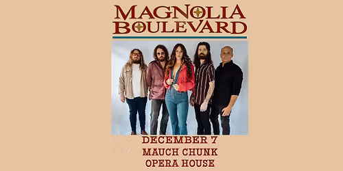 Magnolia Boulevard at the Mauch Chunk Opera House