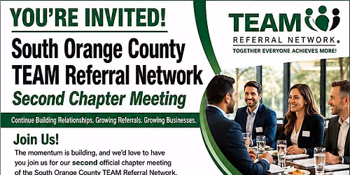 TEAM Referral Network South Orange County -  Second Chapter Meeting