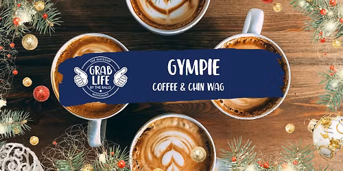 Gympie- Coffee & Chin Wag