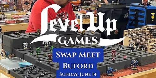 Q2 Swap Meet 2026 @ Level Up Games - BUFORD