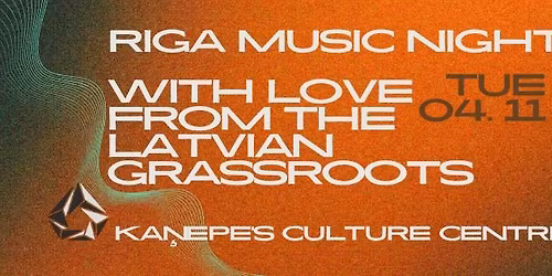 Riga Music Nights: With love from the Latvian Grassroots \/\/ LIVE SESSIONS