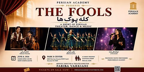 The Fools | \u06a9\u0644\u0647\u200c\u067e\u0648\u06a9\u200c\u0647\u0627  A Night of Persian Theater, Dance & Music