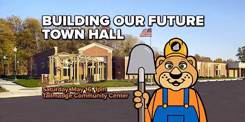 Town Hall Meeting: Building Our Future