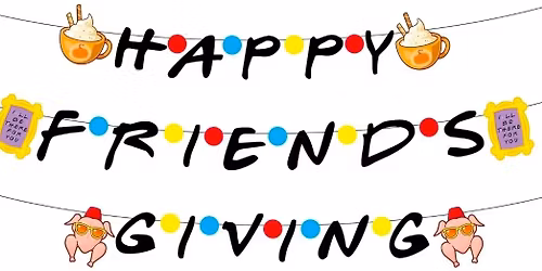 Friendsgiving 
