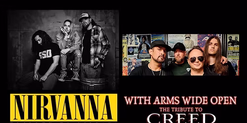 Nirvanna with With Arms Wide Open: Tribute to Creed