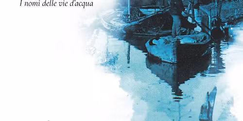  Presentazione presso Lux in Art di Origine di Bologna vol.5 - I nomi delle vie d'acqua