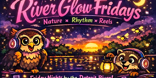 River Glow Fridays: Pollinator Party