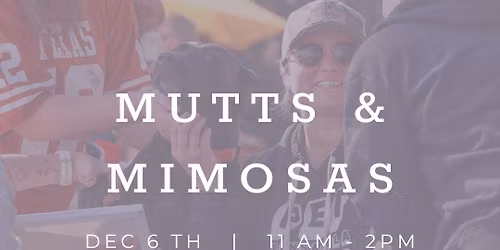 Mutts & Mimosas ( 12\/6 date)  ticketed event