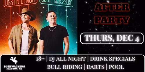 Dustin Lynch & Scotty McCreery After Party @ Bushwackers!