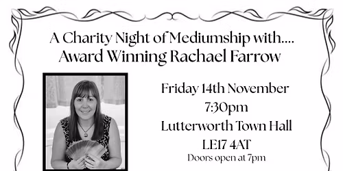 A Charity Night of Mediumship with Award winning Psychic Medium Rachael Farrow