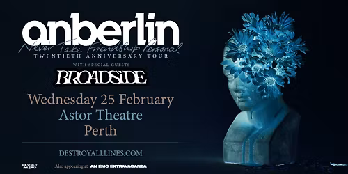 Anberlin \/\/ Perth \/\/ Never Take Friendship Personal 20th Anniversary Tour \/\/ Astor Theatre \/\/ Lic AA
