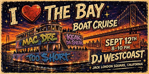 I LOVE THE BAY CRUISE FEAT DJ WESTCOAST