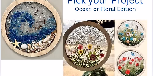 Leavenworth Pick Your Project: Ocean or Floral Resin Suncatchers Tues April 21 @ 6:30PM