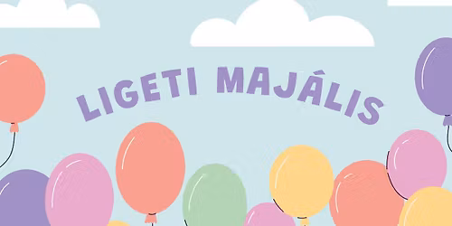 LIGETI MAJ\u00c1LIS