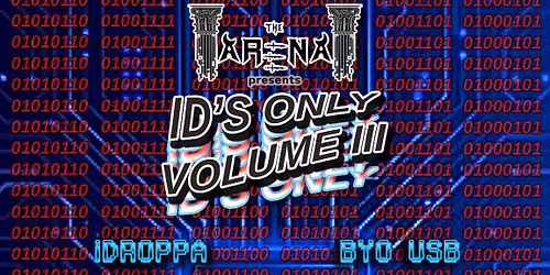 THE ARENA Entertainment presents: ID'S ONLY VOLUME III
