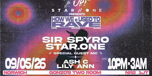 Wheel Up Presents: How We Used To Rave (Star.One x Sir Spyro)