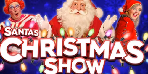 Santa's Christmas Show 2025