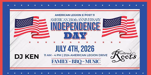 4rth of July Celebration - Citrus Roots at Arcadia's American Legion
