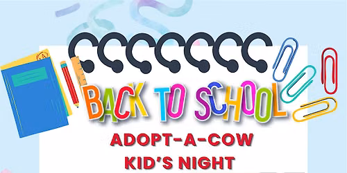 Back To School Kid's Night Adopt-A-Cow Event