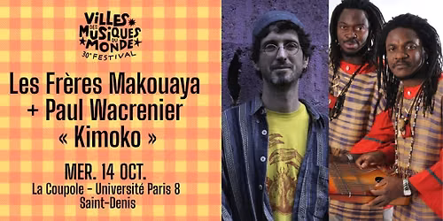 Les Fr\u00e8res Makouaya + Paul Wacrenier