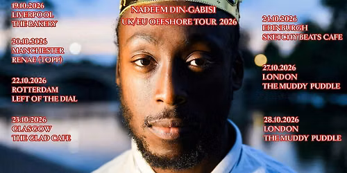 OFFSHORE \u2022 NADEEM DIN-GABISI @ the muddy puddle